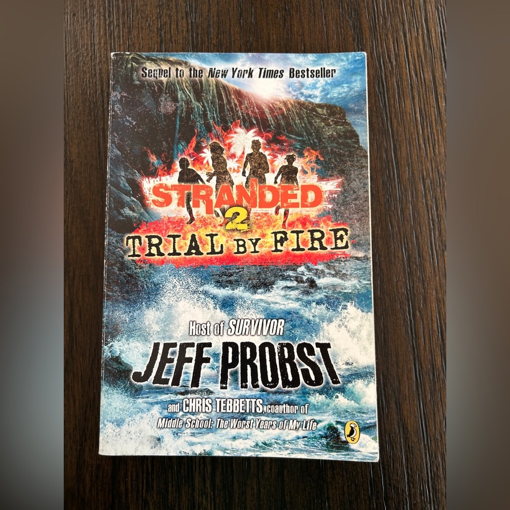 Stranded Book 2: Trial by Fire by Jeff Probst and Chris Tebbetts